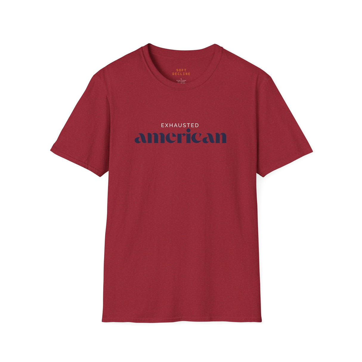 Exhausted American Unisex Softstyle T-Shirt - Casual Comfort Tee for Everyday Wear