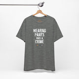 Wearing Pants Was Protest Lightweight Tee – Soft Fit, Sharp Statement