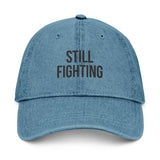 Still Fighting Denim Dad Hat – Quiet Look, Loud Truth