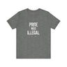 Pride Was Illegal Lightweight Tee – Soft Cotton, Sharp Reminder
