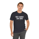 They Raided Our Bars Lightweight Tee – Soft Fabric, Sharp Memory