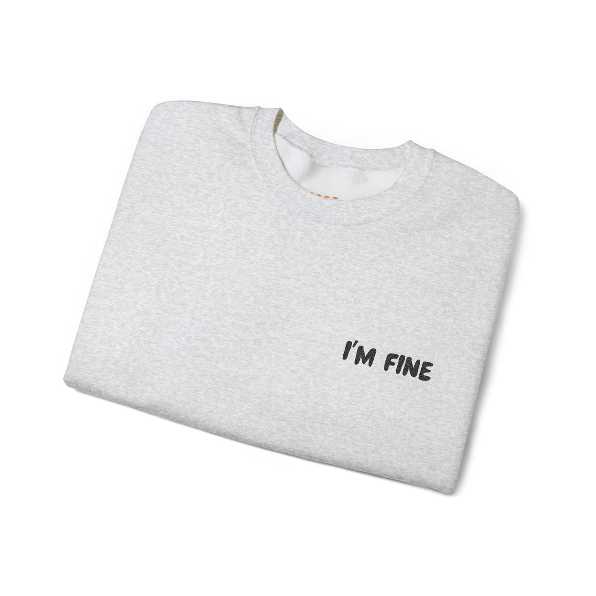 I’m Fine Sweatshirt – Mentally Unwell, But Make It Fashion