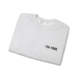 I’m Fine Sweatshirt – Mentally Unwell, But Make It Fashion