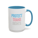 Protect Trans Rights 2025 Accent Mug – Bold Brew, Louder Message