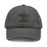 Arrested for Dancing Distressed Dad Hat – Say It With Stitches