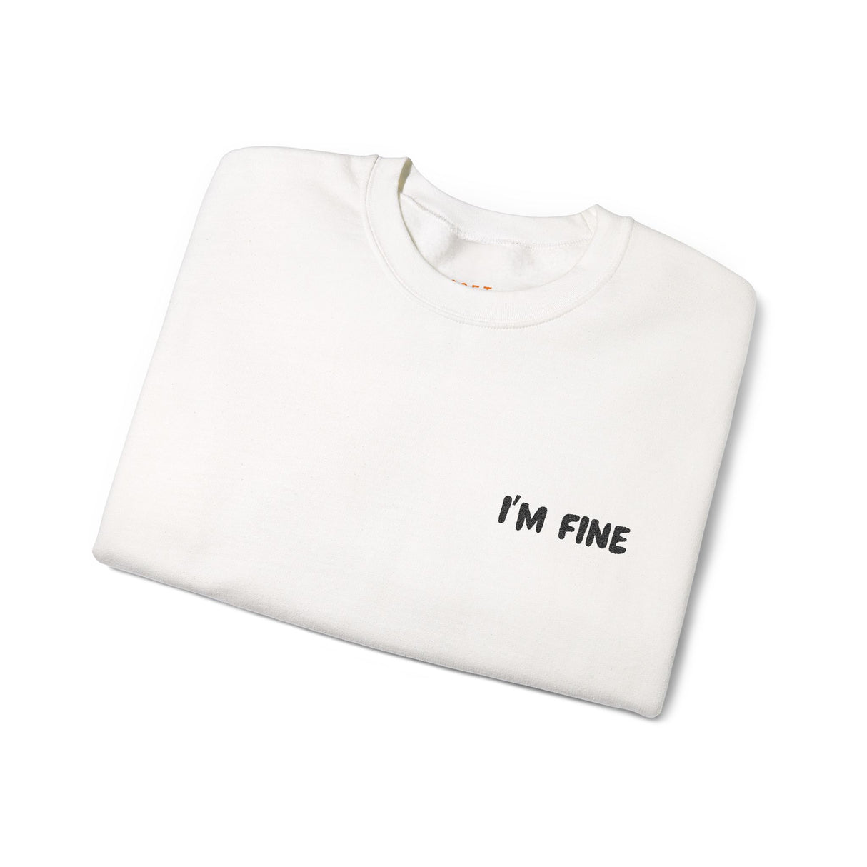I’m Fine Sweatshirt – Mentally Unwell, But Make It Fashion