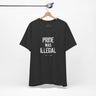 Pride Was Illegal Lightweight Tee – Soft Cotton, Sharp Reminder