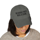 Wearing Pants Was a Crime Distressed Dad Hat – Dress Code: Defiance
