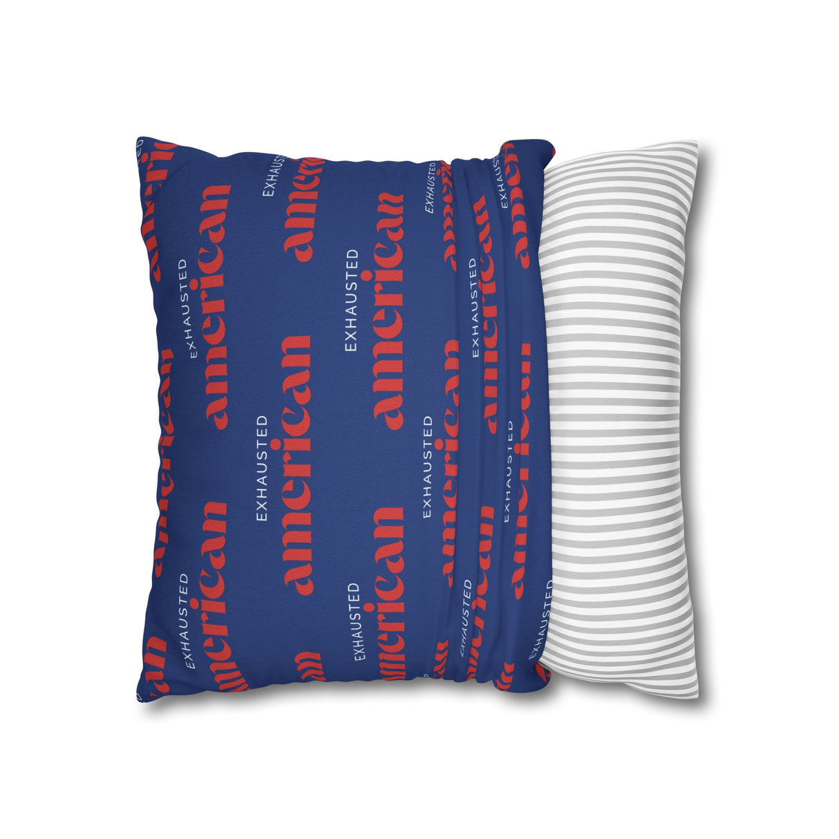 Copy of Exhausted American Square Pillowcase, Cozy Home Decor, Living Room Accent, Gift for Friends, Inspirational Decor