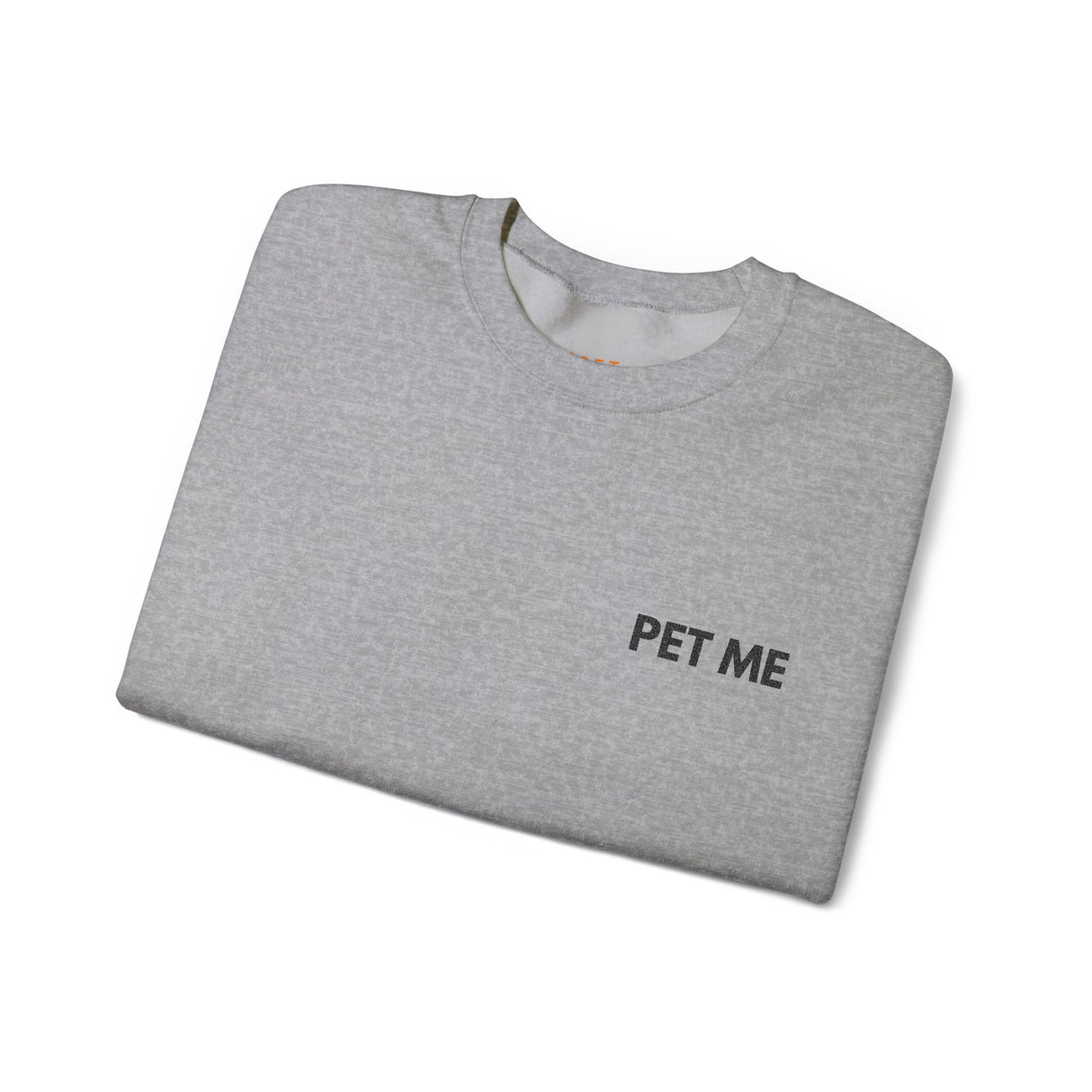 Pet Me Embroidered Sweatshirt – Soft, Needy, and Not Subtle