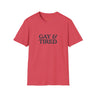 Gay & Tired Softstyle T-Shirt - Casual Comfort Tee for Everyday Wear