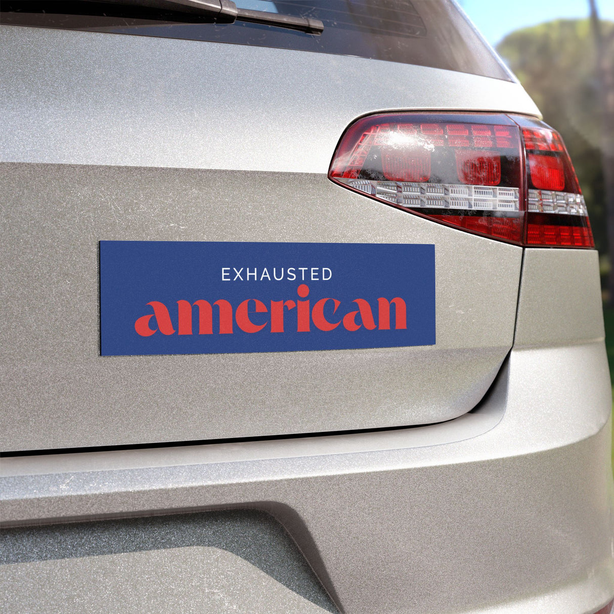 Exhausted American Car Magnet - Fun Auto Decor for Tired Souls