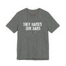 They Raided Our Bars Lightweight Tee – Soft Fabric, Sharp Memory