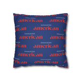 Copy of Exhausted American Square Pillowcase, Cozy Home Decor, Living Room Accent, Gift for Friends, Inspirational Decor
