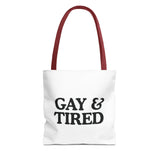 Gay & Tired Tote Bag