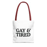 Gay & Tired Tote Bag