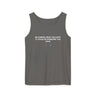 Be Careful Who You Hate Tank – Garment-Dyed & Unapologetic