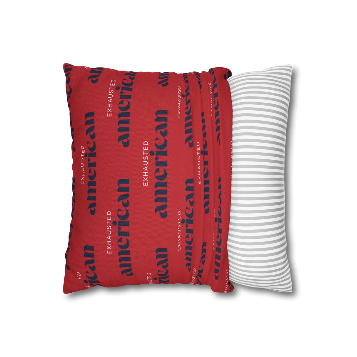 Copy of Exhausted American Square Pillowcase, Cozy Home Decor, Living Room Accent, Gift for Friends, Inspirational Decor