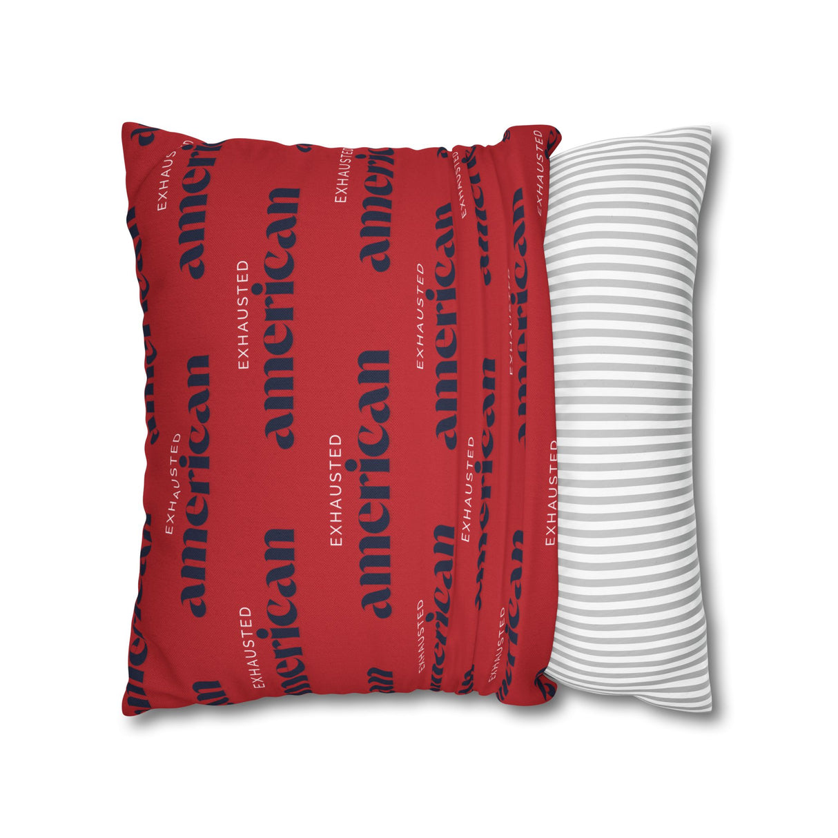 Copy of Exhausted American Square Pillowcase, Cozy Home Decor, Living Room Accent, Gift for Friends, Inspirational Decor