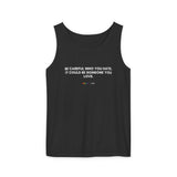 Be Careful Who You Hate Tank – Garment-Dyed & Unapologetic