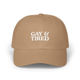 Gay & Tired Classic Dad Cap - Casual Adjustable Hat