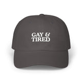 Gay & Tired Classic Dad Cap - Casual Adjustable Hat