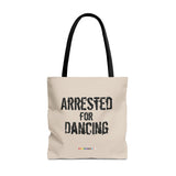 Arrested for Dancing Tote Bag – Joy Was a Crime