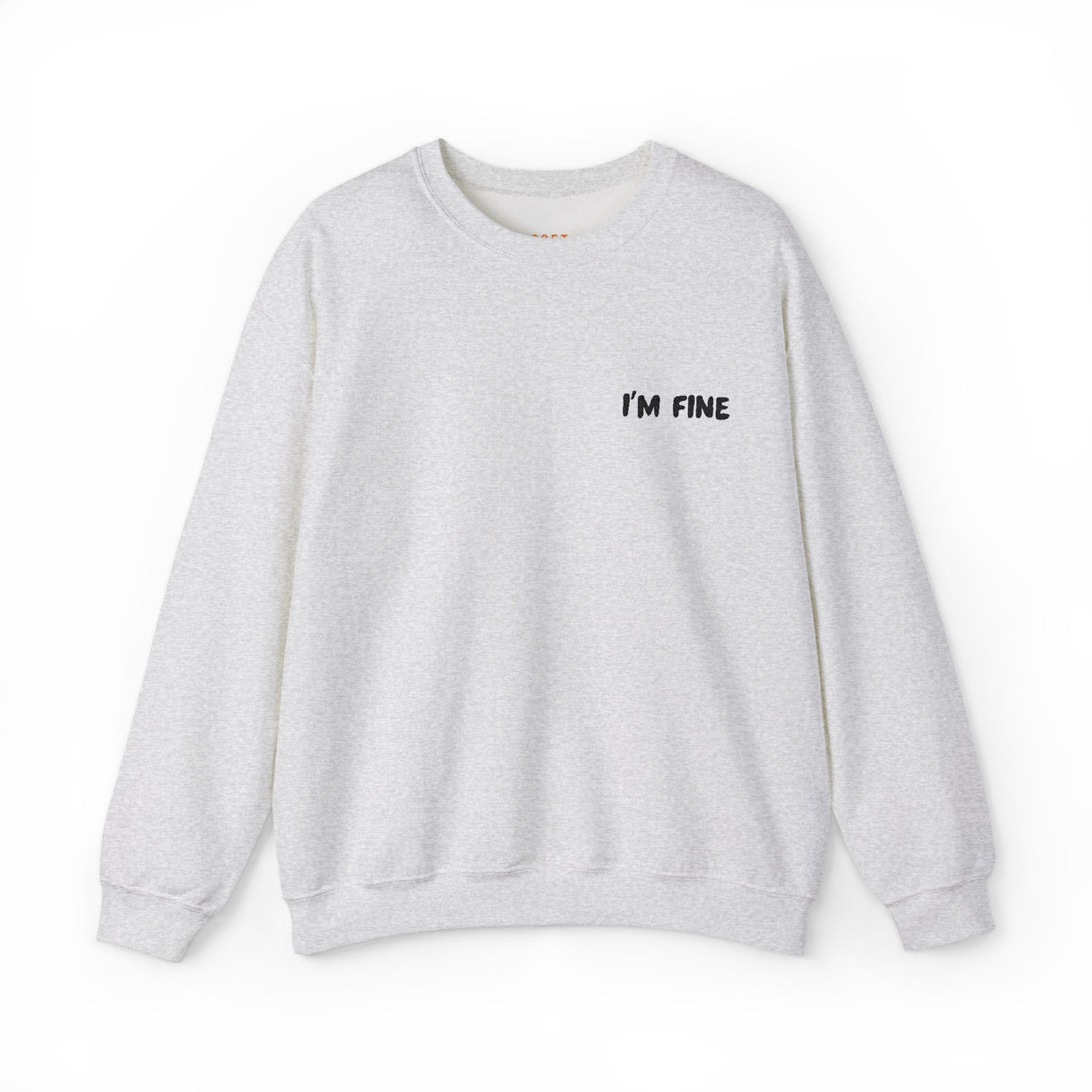 I’m Fine Sweatshirt – Mentally Unwell, But Make It Fashion