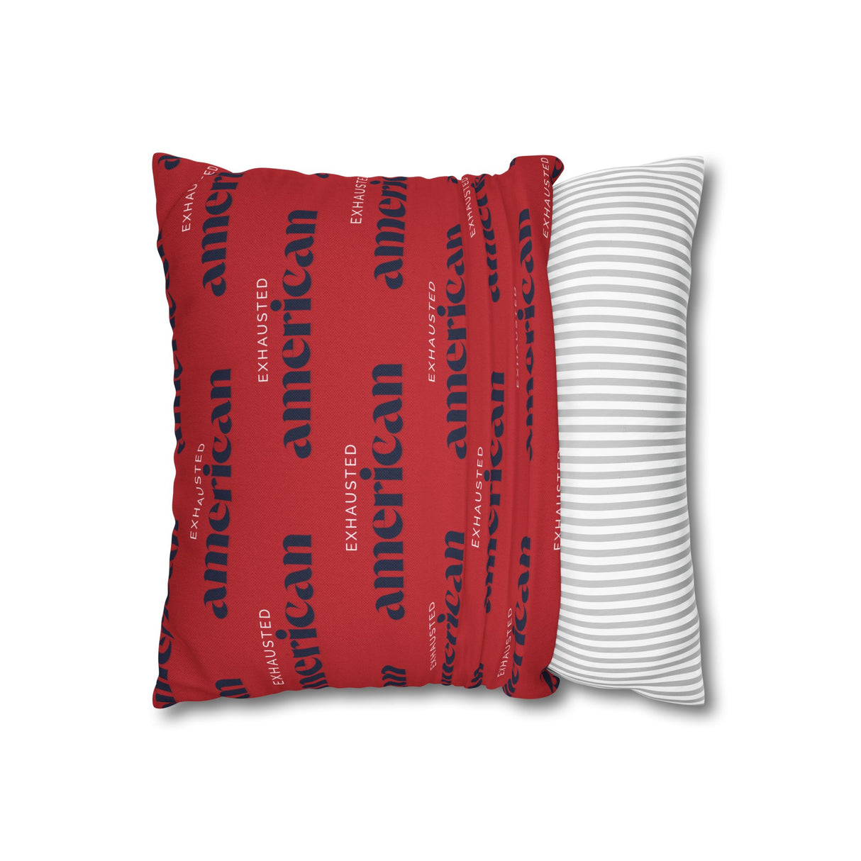 Copy of Exhausted American Square Pillowcase, Cozy Home Decor, Living Room Accent, Gift for Friends, Inspirational Decor