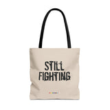 Still Fighting Tote Bag – Built for the Long Haul