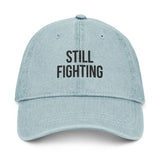 Still Fighting Denim Dad Hat – Quiet Look, Loud Truth