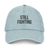Still Fighting Denim Dad Hat – Quiet Look, Loud Truth