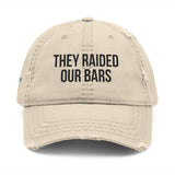 They Raided Our Bars Distressed Dad Hat – Frontline Memory, Side Pride