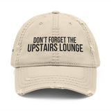 Don’t Forget the Upstairs Lounge Distressed Dad Hat – Grief, Stitched Quietly