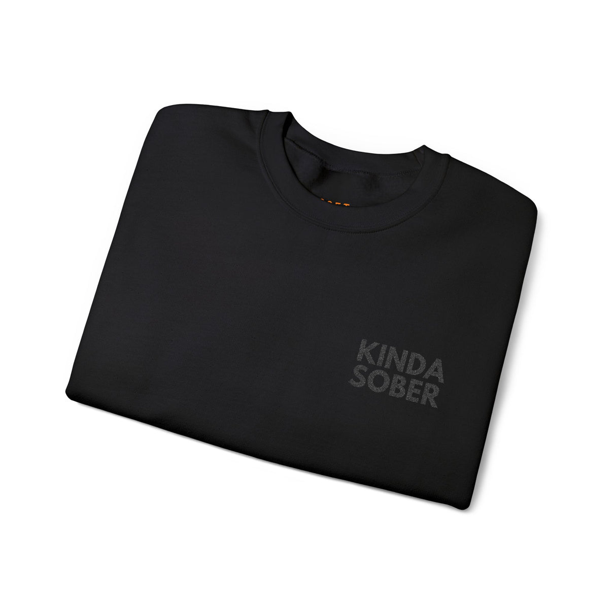 Kinda Sober Embroidered Sweatshirt - Mostly Clear-Headed, Always Cozy