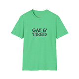 Gay & Tired Softstyle T-Shirt - Casual Comfort Tee for Everyday Wear