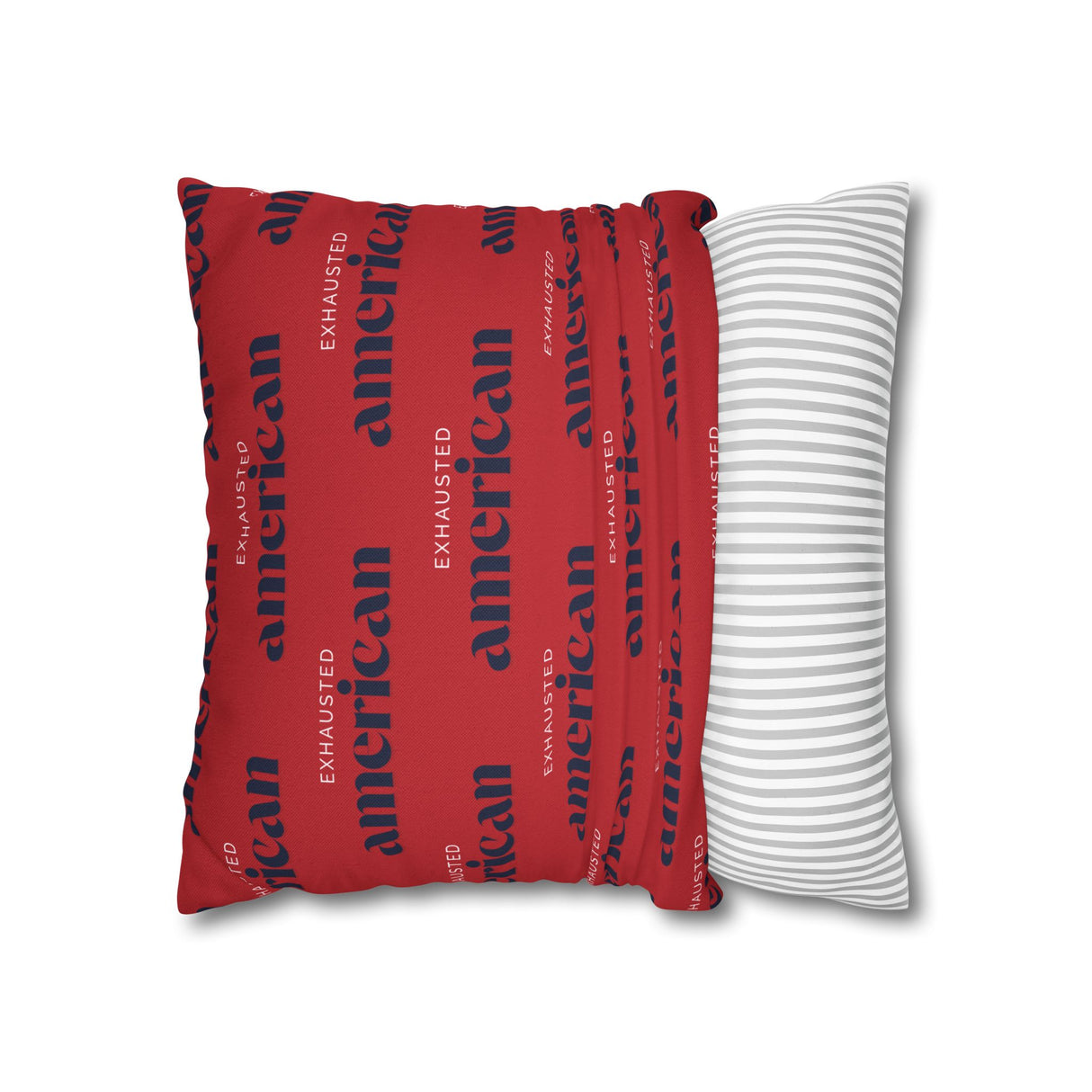 Copy of Exhausted American Square Pillowcase, Cozy Home Decor, Living Room Accent, Gift for Friends, Inspirational Decor