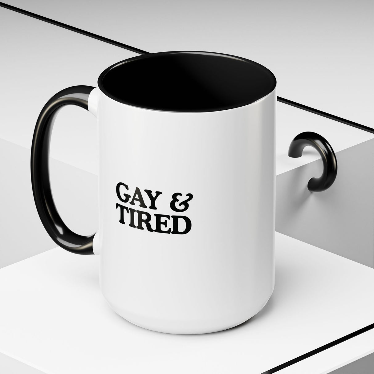 Gay & Tired Accent Coffee Mug - Black Handle, 11oz & 15oz Options