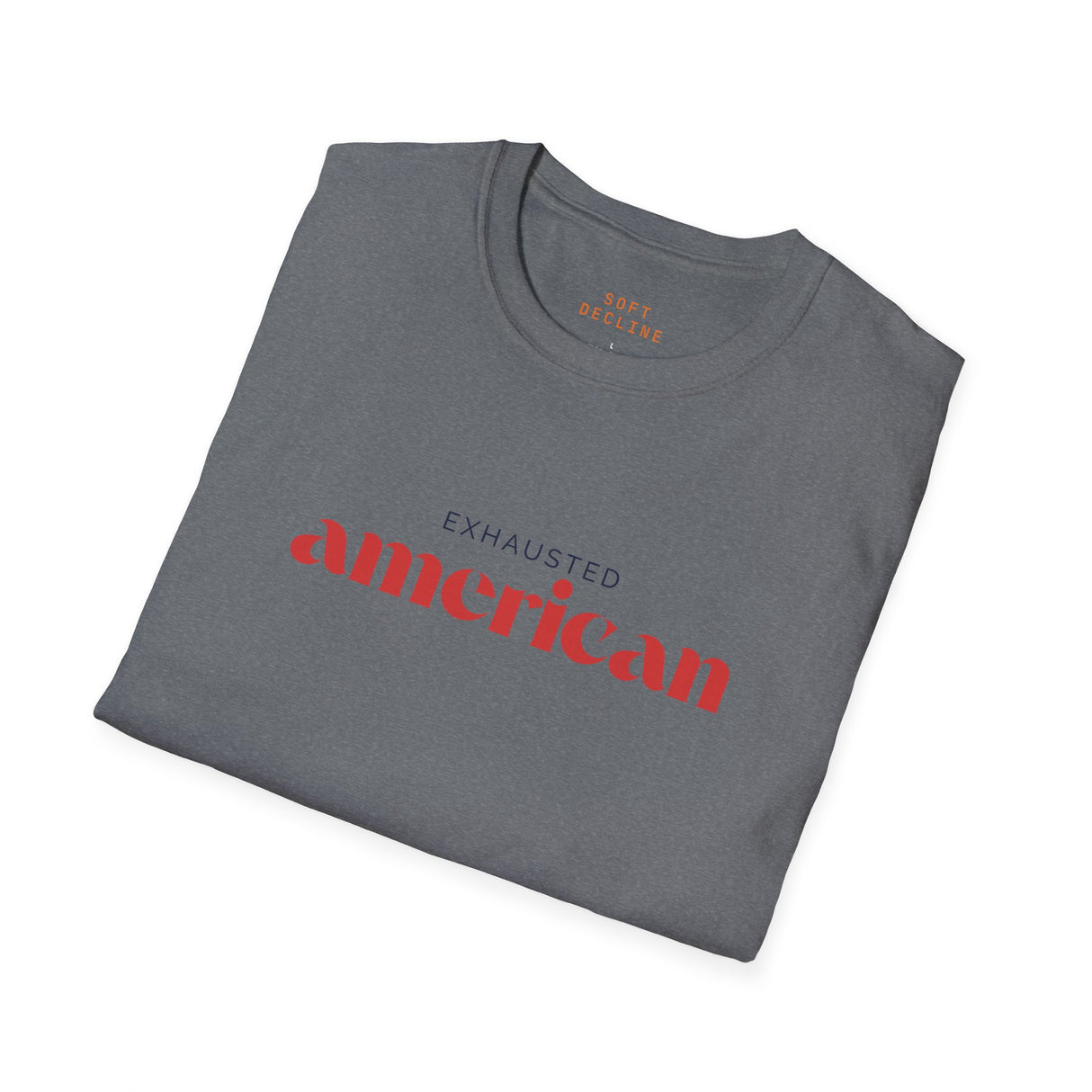 Exhausted American Unisex Softstyle T-Shirt - Casual Comfort Tee for Everyday Wear