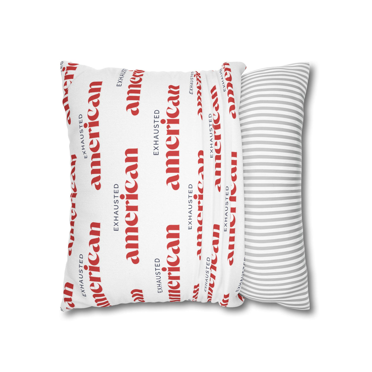 Exhausted American Square Pillowcase, Cozy Home Decor, Living Room Accent, Gift for Friends, Inspirational Decor