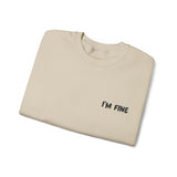 I’m Fine Sweatshirt – Mentally Unwell, But Make It Fashion