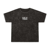 Gay & Tired Mineral Wash T-Shirt -  Graphic Tee