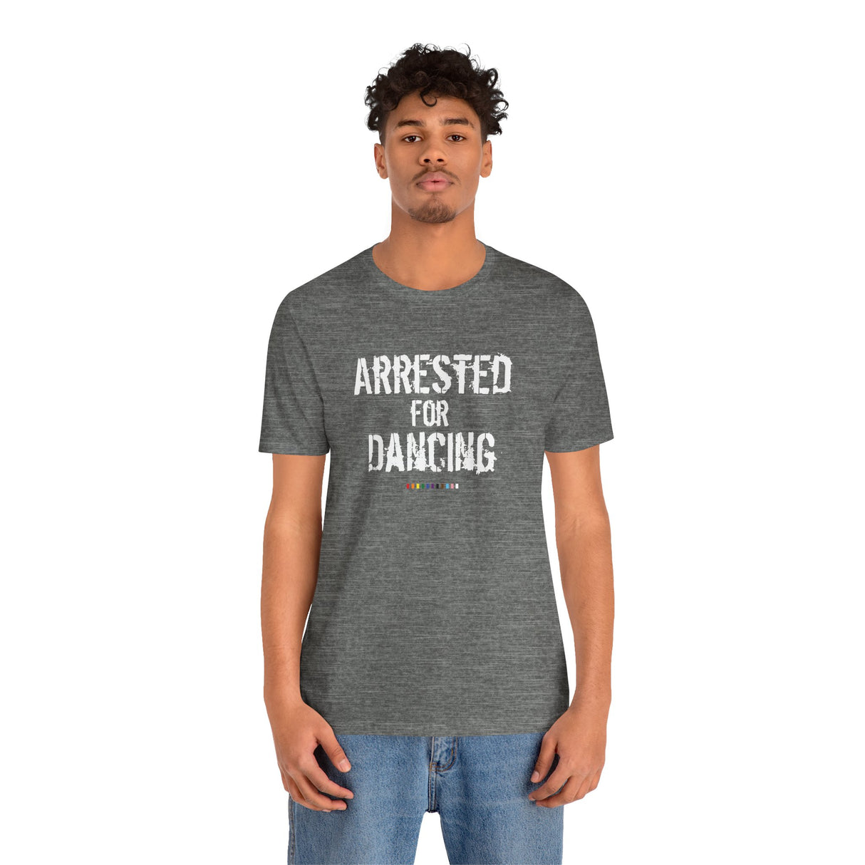 Arrested for Dancing Lightweight Tee – Soft Cotton, Hard Reality
