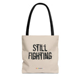 Still Fighting Tote Bag – Built for the Long Haul