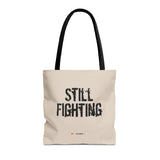 Still Fighting Tote Bag – Built for the Long Haul